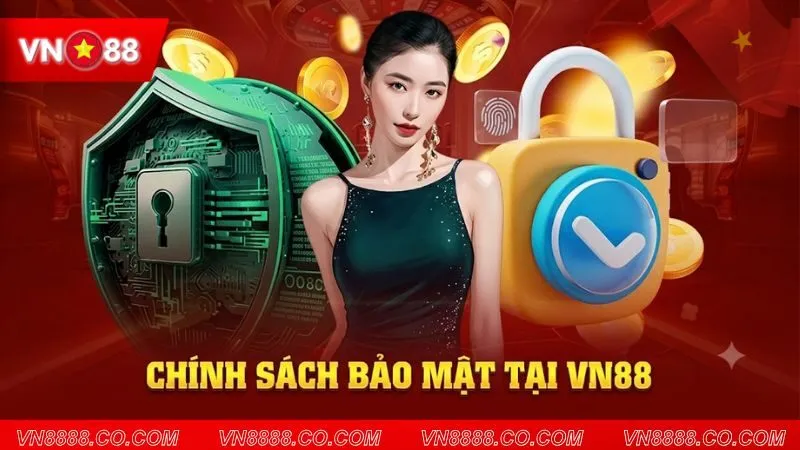 Chính Sách Bảo Mật VN88 – Cam Kết An Toàn Thông Tin 2026 chinh-sach-bao-mat